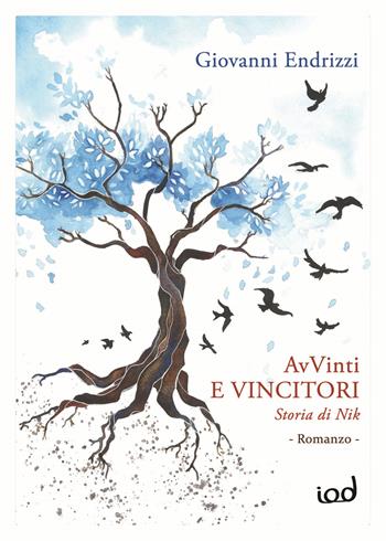 AvVinti e vincitori. Storia di Nik - Giovanni Endrizzi - Libro Edizioni Iod 2021, Storie | Libraccio.it