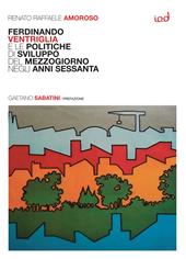 Ferdinando Ventriglia e le politiche di sviluppo del Mezzogiorno negli anni Sessanta