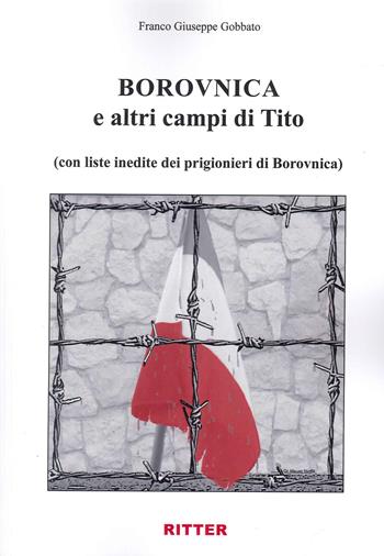 Borovnica - Franco Giuseppe Gobbato - Libro Ritter 2023 | Libraccio.it
