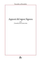 Appunti del signor Signora. Ossia cronache di uno strano rione