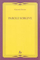 Parole sorgive - Giacomo Devoto - Libro Edizioni di AR 2023 | Libraccio.it