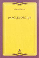 Parole sorgive - Giacomo Devoto - Libro Edizioni di AR 2023 | Libraccio.it