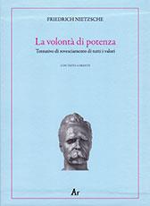 La volontà di potenza. Tentativo di rovesciamento di tutti i valori. Testo tedesco a fronte