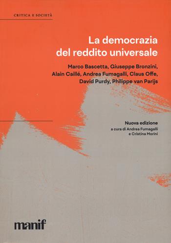 La democrazia del reddito universale. Nuova ediz.  - Libro Manifestolibri 2023, Critica e società | Libraccio.it