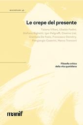 Le crepe del presente. Filosofia critica della vita quotidiana