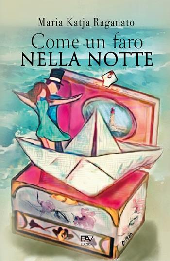 Come un faro nella notte - Maria Katja Raganato - Libro Pav Edizioni 2020, Romanzo | Libraccio.it