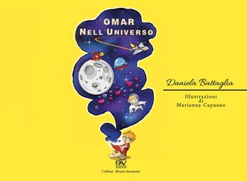 Omar nell'universo - Daniela Battaglia - Libro Pav Edizioni 2020, Mondo incantato | Libraccio.it