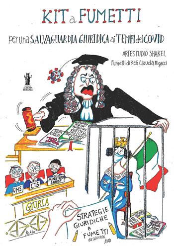 Kit a fumetti per una salvaguardia giuridica ai tempi del Covid - Artestudio Shakel - Libro Aurora Boreale 2021 | Libraccio.it