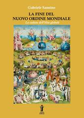 La fine del nuovo ordine mondiale. La caduta dell'élite globale