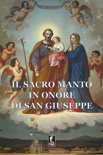 Il Sacro Manto in onore di San Giuseppe  - Libro Edizioni Piane 2021 | Libraccio.it