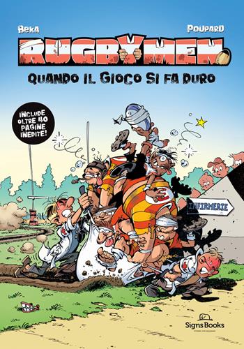 Rugbymen. Quando il gioco si fa duro - BeKa - Libro Signs Publishing 2021 | Libraccio.it