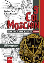 9° Col Moschin. Gli Incursori Paracadutisti a fumetti