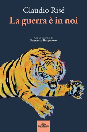 La guerra è in noi - Claudio Risé - Libro Signs Publishing 2026 | Libraccio.it