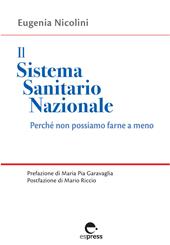 Il Sistema Sanitario Nazionale. Perché non possiamo farne a meno