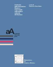 L'industria della persuasione. Musica e mass media nella politica culturale del fascismo