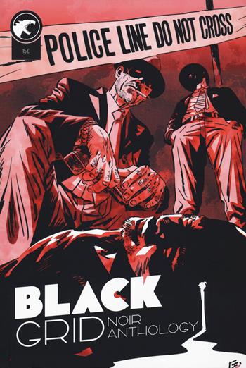 Black Grid. Noir anthology - Simone Guglielmini - Libro Leviathan Labs 2021 | Libraccio.it