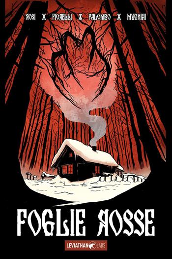 Foglie rosse - Massimo Rosi, Ivan Fiorelli, Lorenzo Palombo - Libro Leviathan Labs 2022 | Libraccio.it