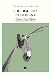 Che tragedia i sentimenti