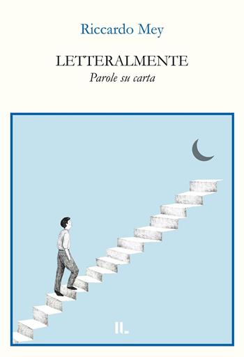 Letteralmente - Riccardo Mey - Libro Interno Libri Edizioni 2026, Interno versi | Libraccio.it