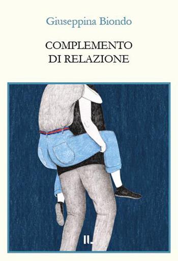 Complemento di relazione - Giuseppina Biondo - Libro Interno Libri Edizioni 2026, Interno versi | Libraccio.it