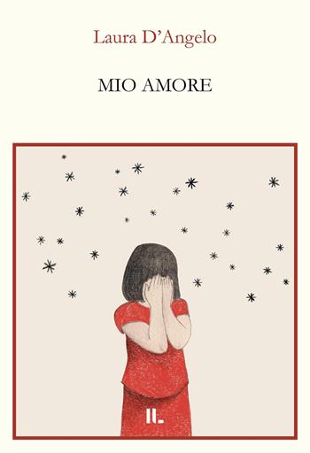 Mio amore - Laura D'Angelo - Libro Interno Libri Edizioni 2026, Interno versi | Libraccio.it