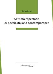 Settimo repertorio di poesia italiana contemporanea. Premio «Arcipelago Itaca». 8ª edizione
