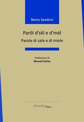 Parôl d’sêl e d’mél-Parole di sale e di miele. Ediz. bilingue