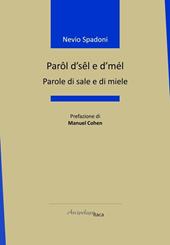 Parôl d’sêl e d’mél-Parole di sale e di miele. Ediz. multilingue