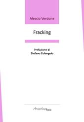 Fracking. Premio «Arcipelago Itaca» per una raccolta inedita di versi. 9ª edizione