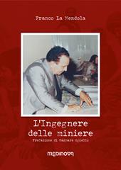 L' ingegnere delle miniere. Una storia di zolfo