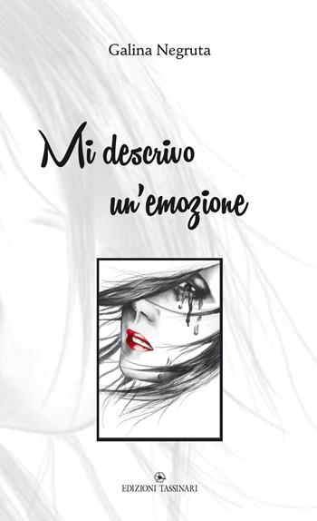 Mi descrivo un’emozione. Ediz. illustrata - Galina Negruta - Libro Edizioni Tassinari 2023 | Libraccio.it