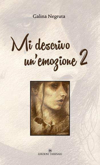 Mi descrivo un’emozione 2 - Galina Negruta - Libro Edizioni Tassinari 2024 | Libraccio.it