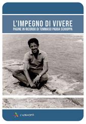 L' impegno di vivere. Pagine in ricordo di Tommaso Padoa Schioppa