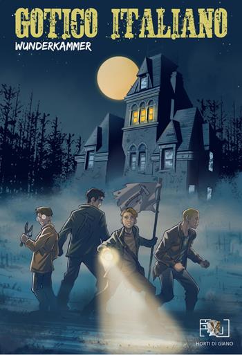 Gotico italiano. Vol. 4: Wunderkammer - Pietro Nicolaucich, Vincenzo Odore - Libro Horti di Giano 2021 | Libraccio.it