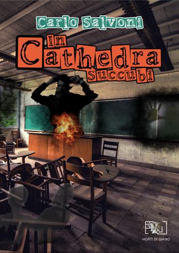In Cathedra Succubi - Carlo Salvoni - Libro Horti di Giano 2024 | Libraccio.it