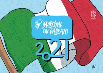 Calendario 2021. Massime dal passato (da tavolo)  - Libro Le Lucerne 2020 | Libraccio.it