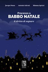 Processo a Babbo Natale. Il diritto di sognare