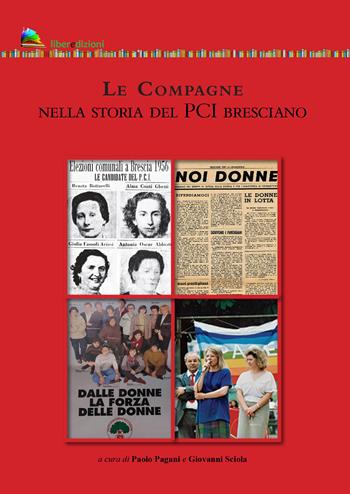 Le compagne nella storia del PCI bresciano  - Libro Liberedizioni 2024, Fondazione DS Brescia | Libraccio.it