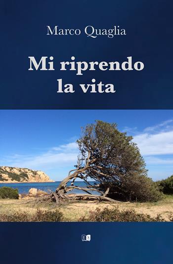 Mi riprendo la vita - Marco Quaglia - Libro Stilgraf 2021 | Libraccio.it