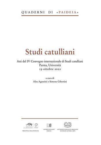 Studi catulliani. Atti del IV Convegno internazionale di Studi catulliani Parma, Università 19 ottobre 2022  - Libro Stilgraf 2025, Quaderni di Paideia | Libraccio.it