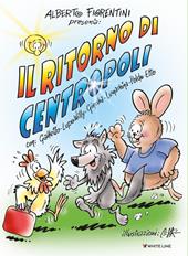 Il ritorno di Centropoli