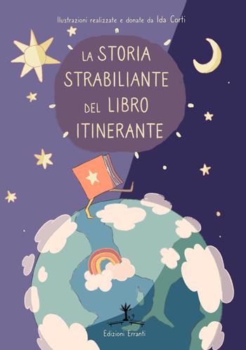La storia strabiliante del libro itinerante  - Libro Erranti 2021 | Libraccio.it
