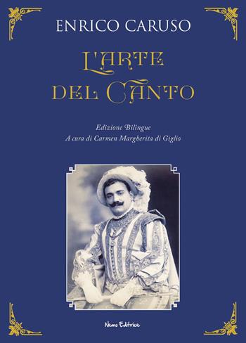 L'arte del canto. Edizione bilingue con testo originale a fronte - Enrico Caruso - Libro Nemo (Milano) 2025, Le nuove muse | Libraccio.it