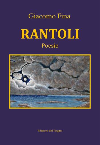 Rantoli - Giacomo Fina - Libro Edizioni del Poggio 2022 | Libraccio.it