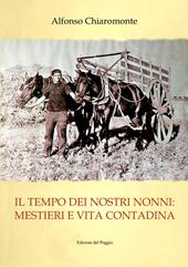 Il tempo dei nostri nonni. Mestieri e vita contadina