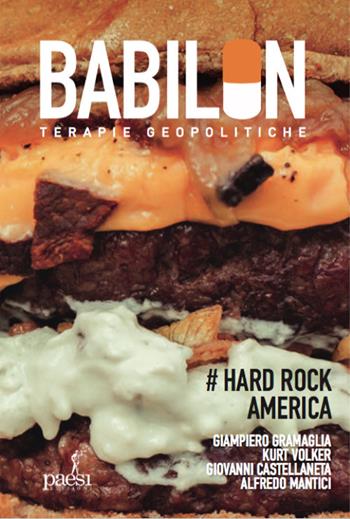 Hard rock America. Gli Stati Uniti dopo Trump e la pandemia - Giampiero Gramaglia, Kurt Volker, Giovanni Castellaneta - Libro Paesi Edizioni 2021 | Libraccio.it