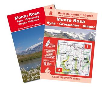 Monte Rosa. Ayas, Gressoney, Alagna Valsesia. Ediz. italiana, francese e inglese. Con Carta geografica ripiegata - Marco Blatto, Luca Zavatta - Libro L'Escursionista 2022, Trekking week-end | Libraccio.it