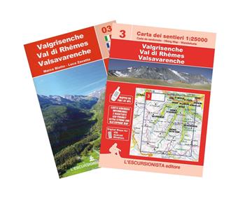 Valgrisenche-Val di Rhemes-Valsavarenche. Scala 1:25.000. Con Carta geografica ripiegata - Marco Blatto, Luca Zavatta - Libro L'Escursionista 2022, Trekking week-end | Libraccio.it