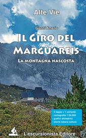 Il giro del Marguareis. La montagna nascosta. Ediz. integrale