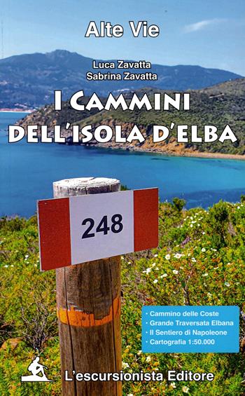 I cammini dell'Isola d'Elba - Luca Zavatta, Sabrina Zavatta - Libro L'Escursionista 2024, Alte vie | Libraccio.it